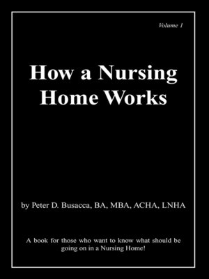 cover image of How a Nursing Home Works